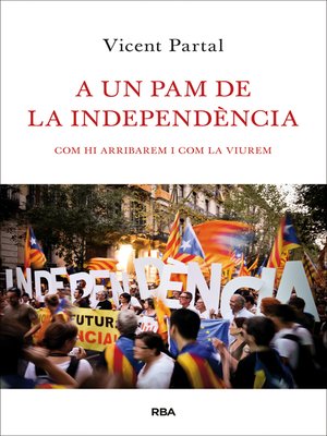 cover image of A un pam de la independència